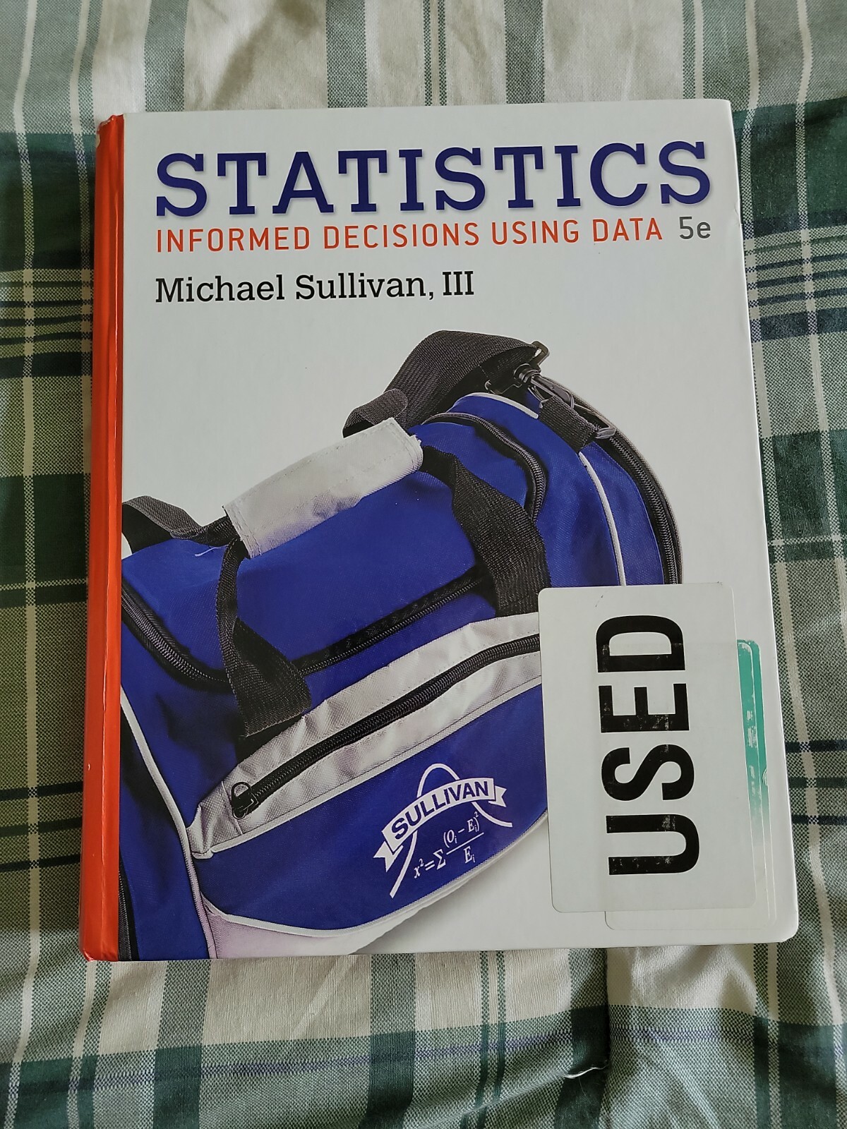 Statistics : Informed Decisions Using Data by Michael Sullivan III (2016,…