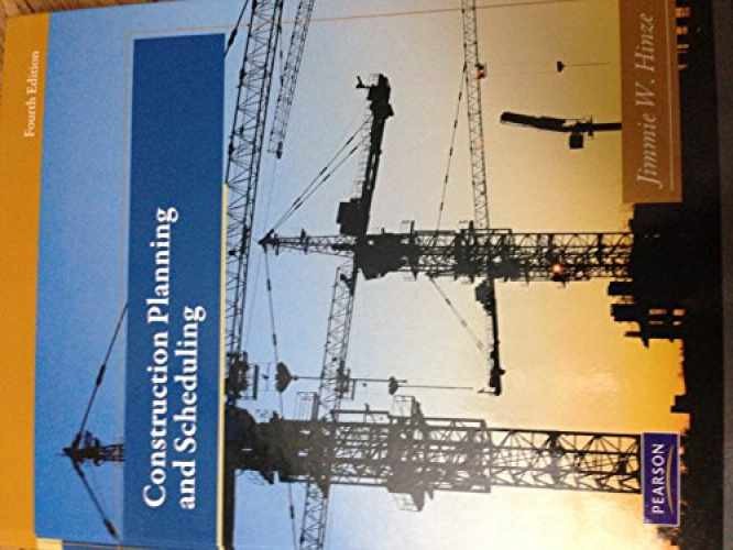 Construction Planning and Scheduling – Hardcover, by Hinze Jimmie – Very Good