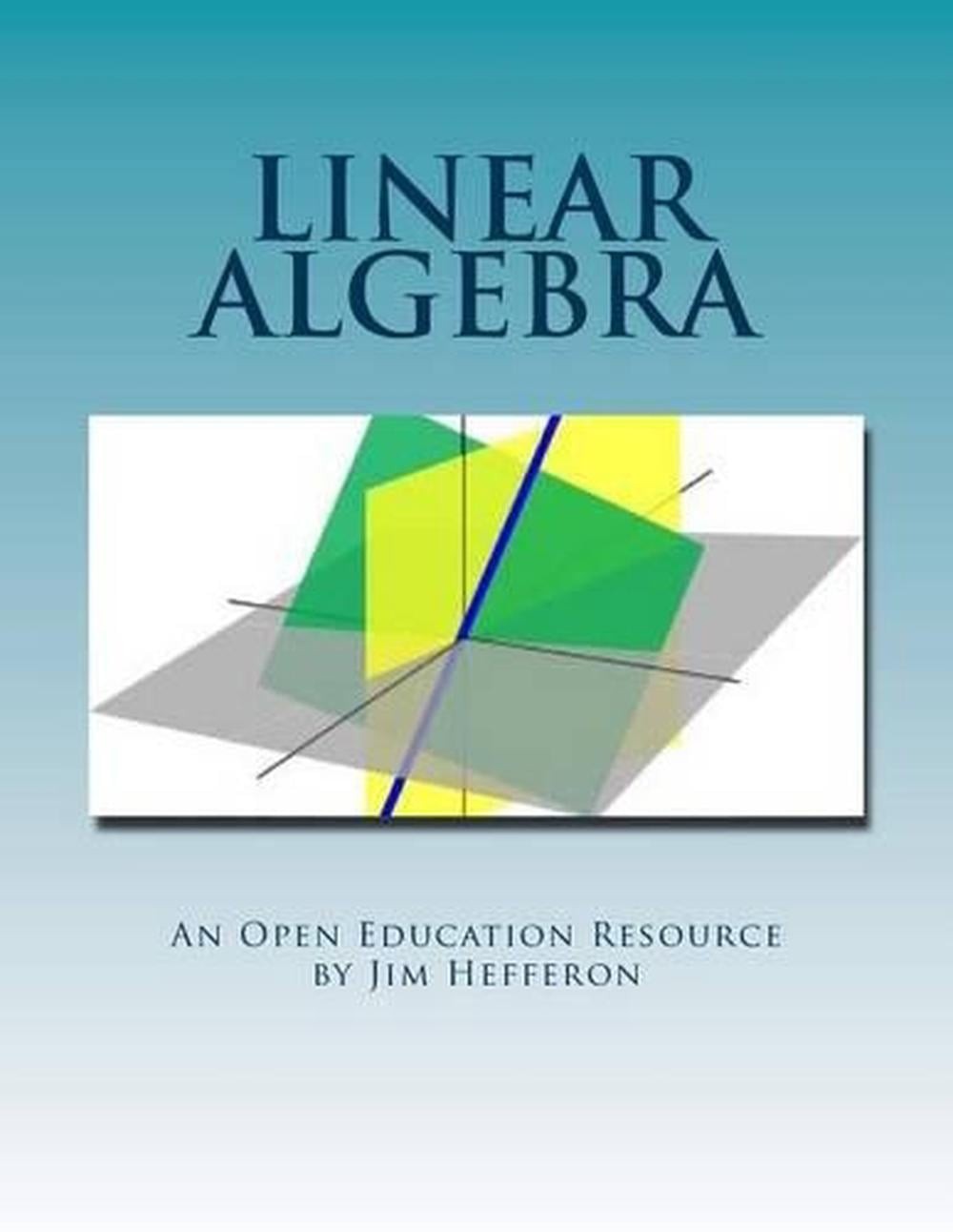 Linear Algebra by Jim Hefferon (English) Paperback Book