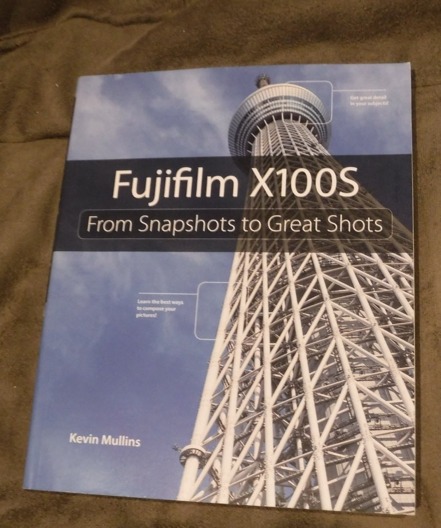 From Snapshots to Great Shots Ser.: Fujifilm X100S : by Kevin Mullins