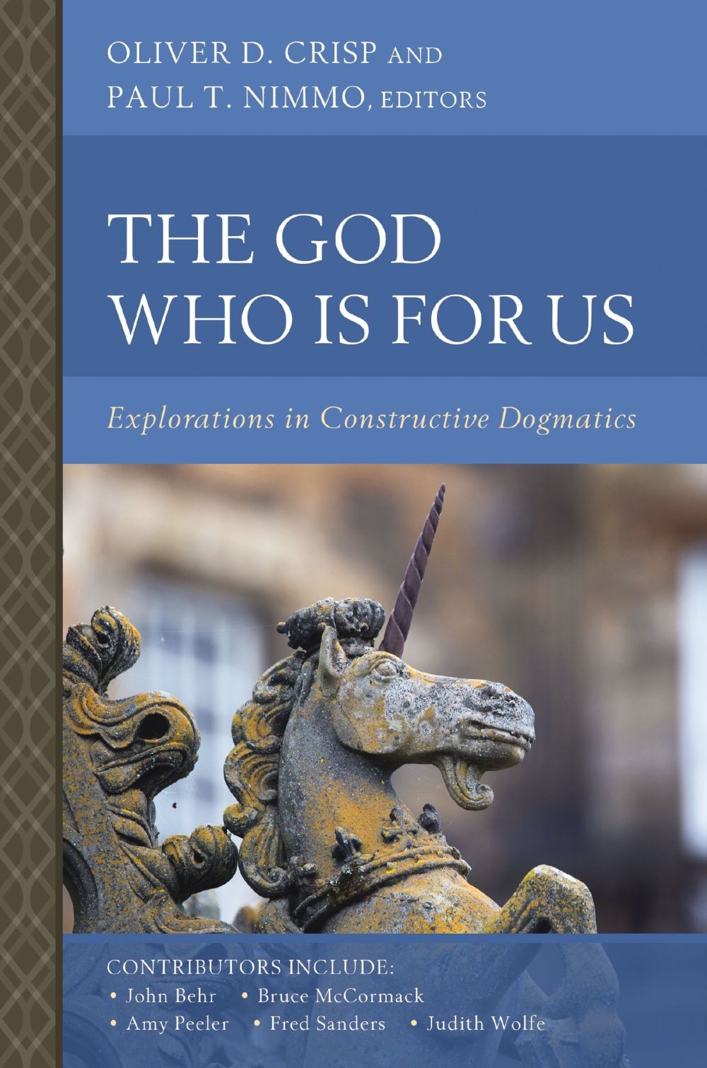 The God Who Is for Us: Explorations in Constructive Dogmatics (Scottish Do .. U