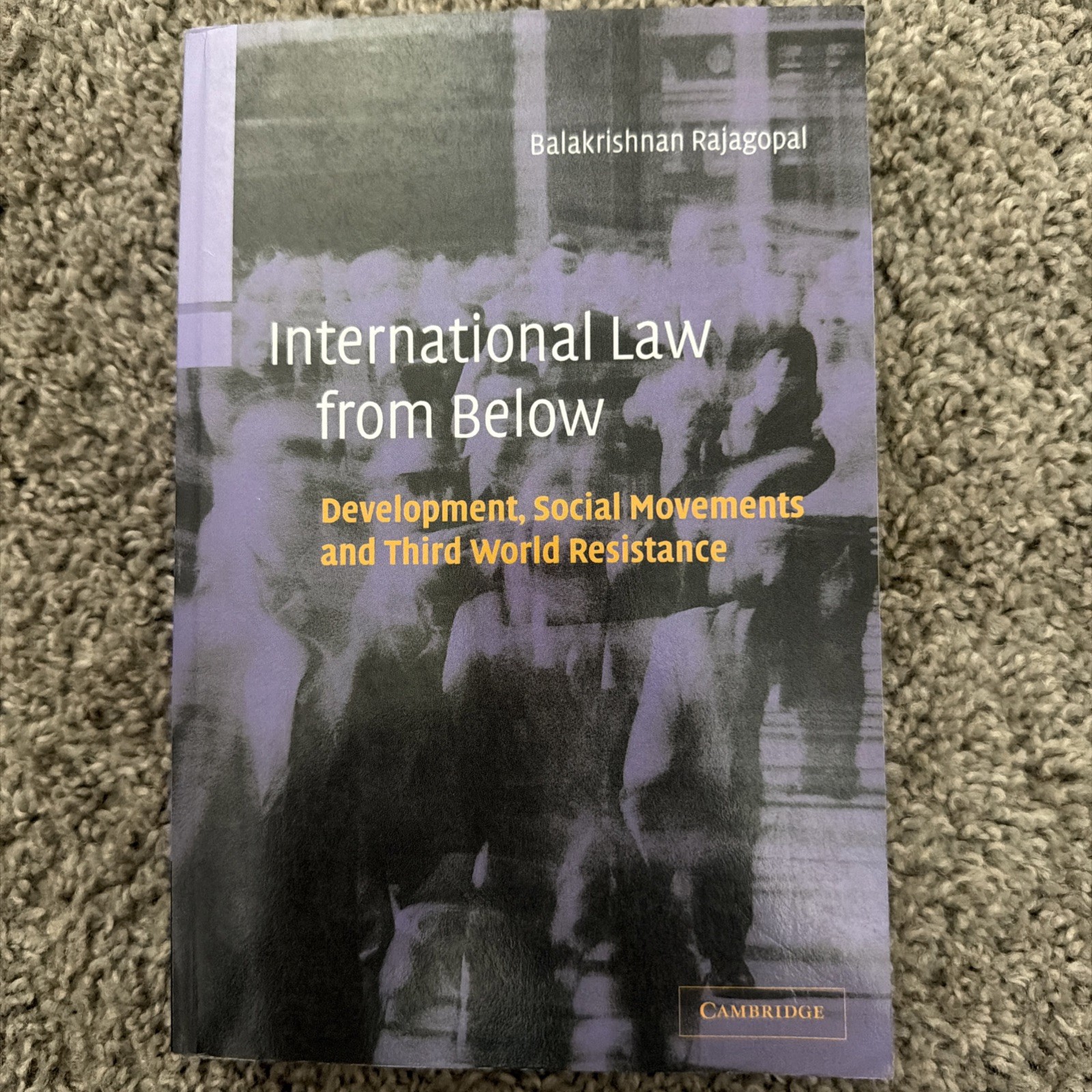 International Law from Below: Development, Social Movements and Third World Resi