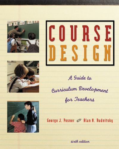 Course Design: A Guide to Curriculum Development for Teachers (6th Edition)