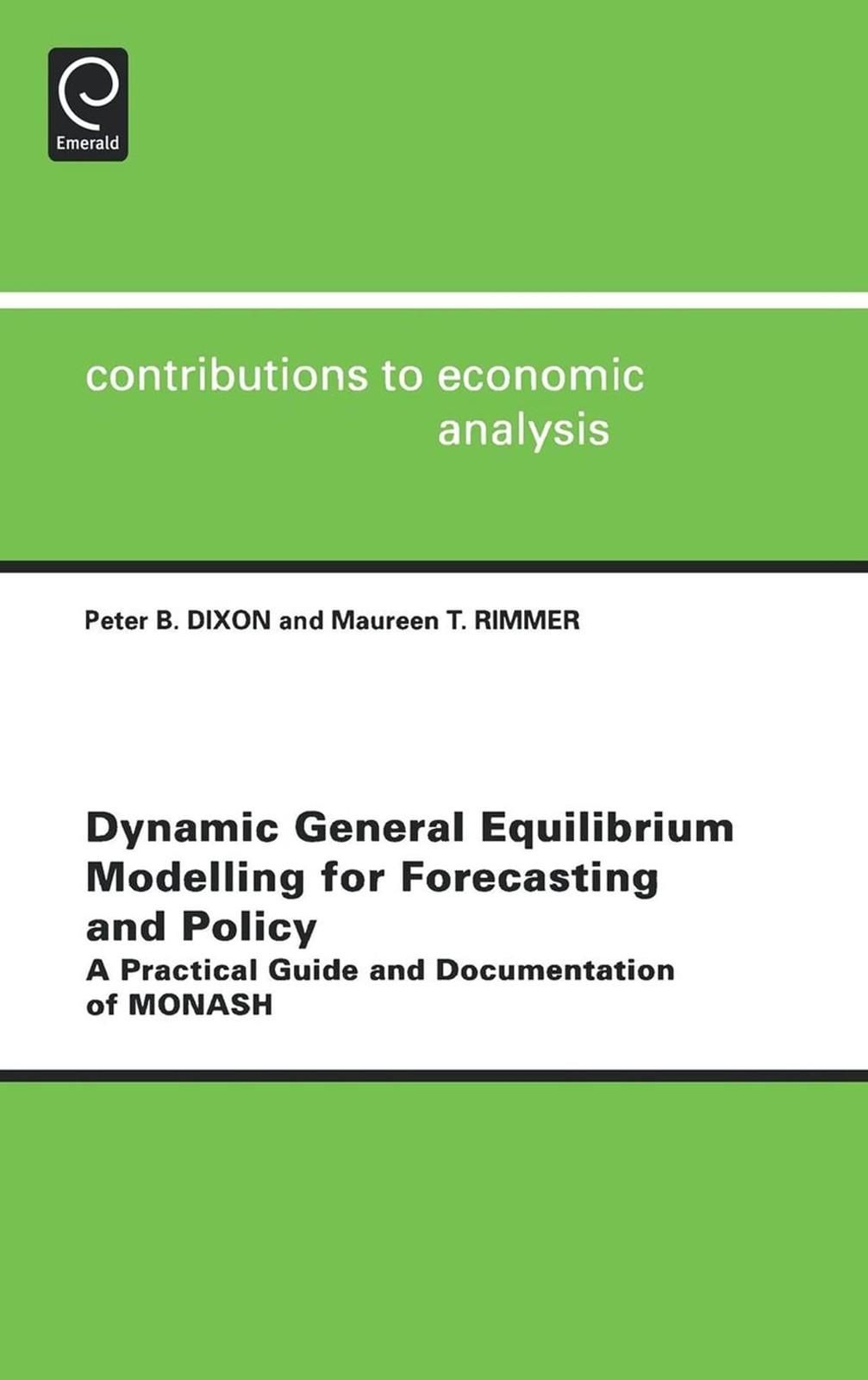 Dynamic General Equilibrium Modelling for Forecasting and Policy: A Practical
