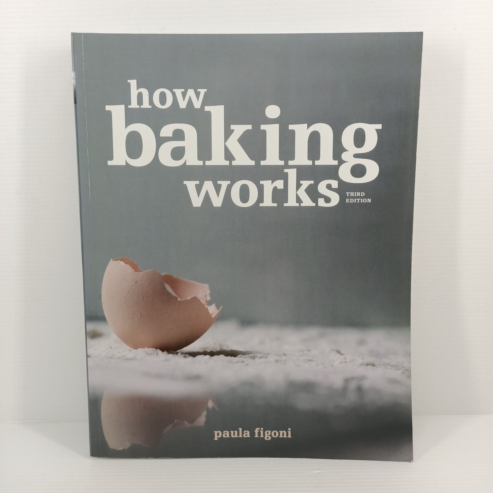 Paula Figoni How Baking Works Third Edition Wiley Paperback Baking Science