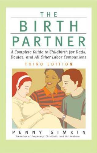 The Birth Partner, Third Edition: A Complete Guide to Childbirth for – VERY GOOD