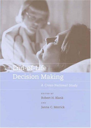 End-Of-Life Decision Making: A Cross-National Study (Basic Bioethics), , 9780262