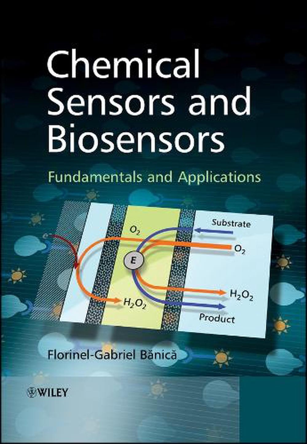 Chemical Sensors and Biosensors: Fundamentals and Applications by Florinel-Gabri