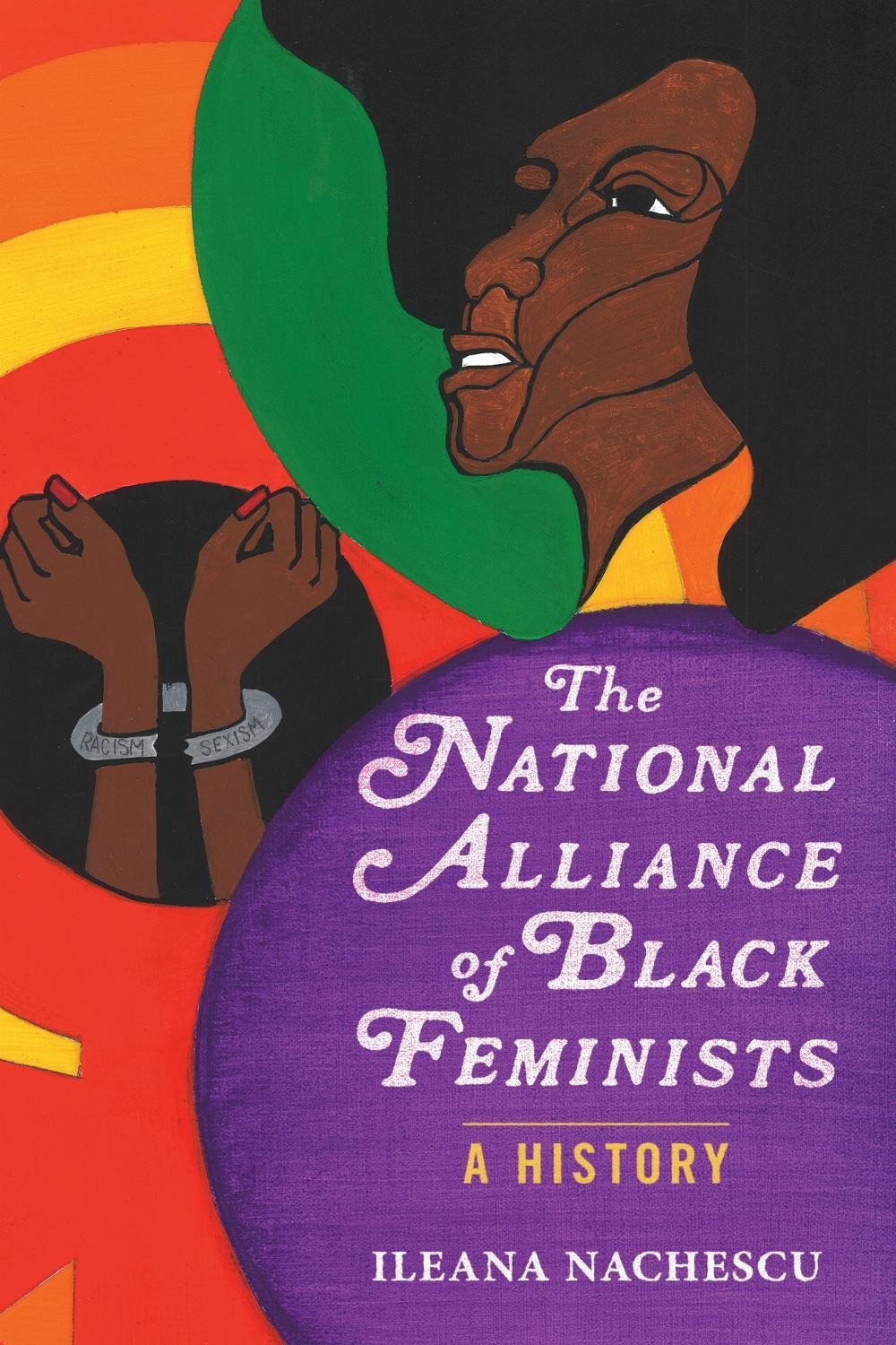 The National Alliance of Black Feminists: A History by Ileana Nachescu Hardcover