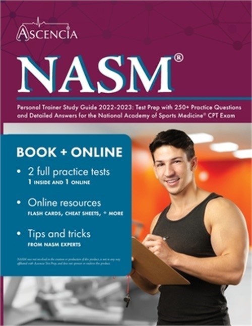 NASM Personal Trainer Study Guide 2022-2023: Test Prep with 250+ Practice Questi
