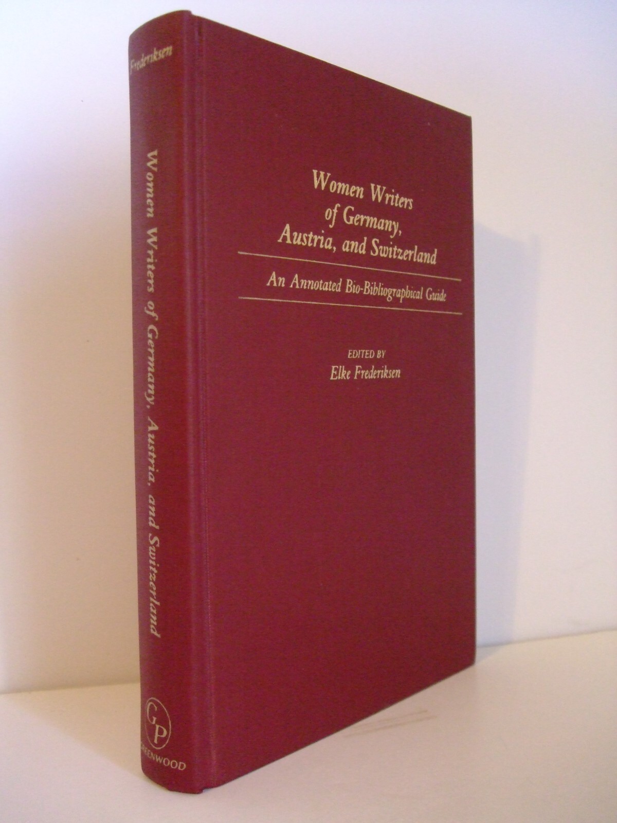 Women Writers of Germany, Austria, Switzerland: Annotated Bio-Bibliographical