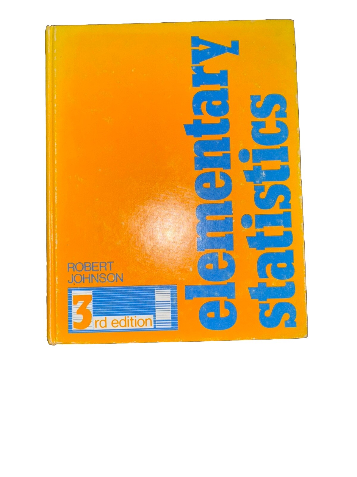 Elementary Statistics, Third Edition, by Robert Johnson 1980 Hardcover