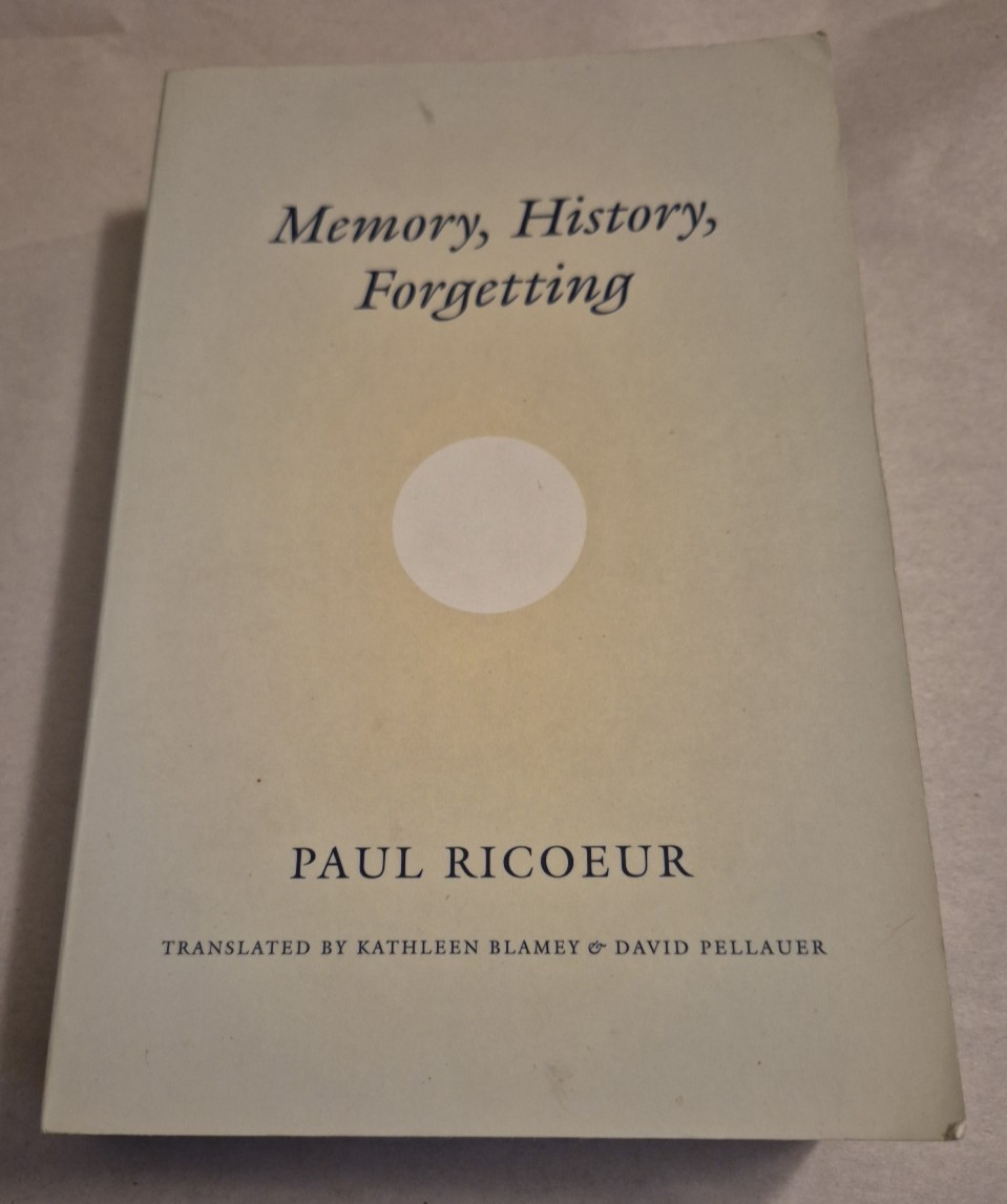 Memory, History, Forgetting by Paul Ricoeur TPB Philosophy Narratology Theory