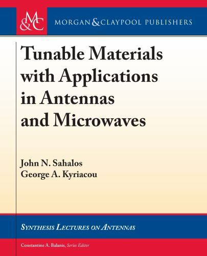 Tunable Materials With Applications in Antennas and Microwaves (Synthesis Lectur