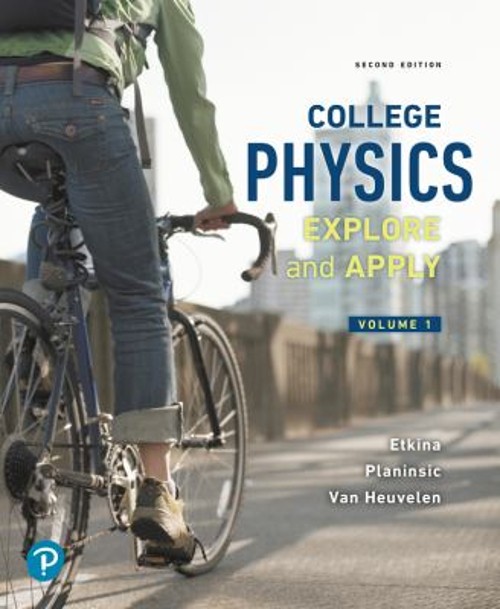 College Physics : Explore and Apply, Volume 1 Paperback
