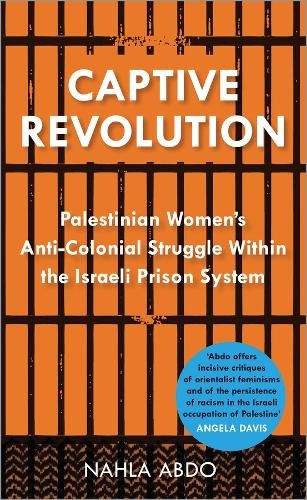 Nahla Abdo Captive Revolution (Paperback)