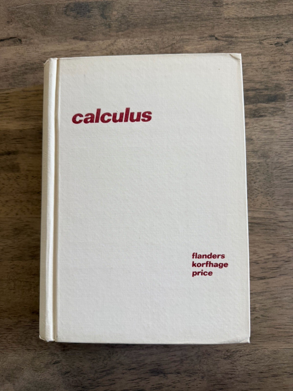 Calculus by Harley Flanders; Robert R. Korfhaug; Justin J. Price -Hardcover