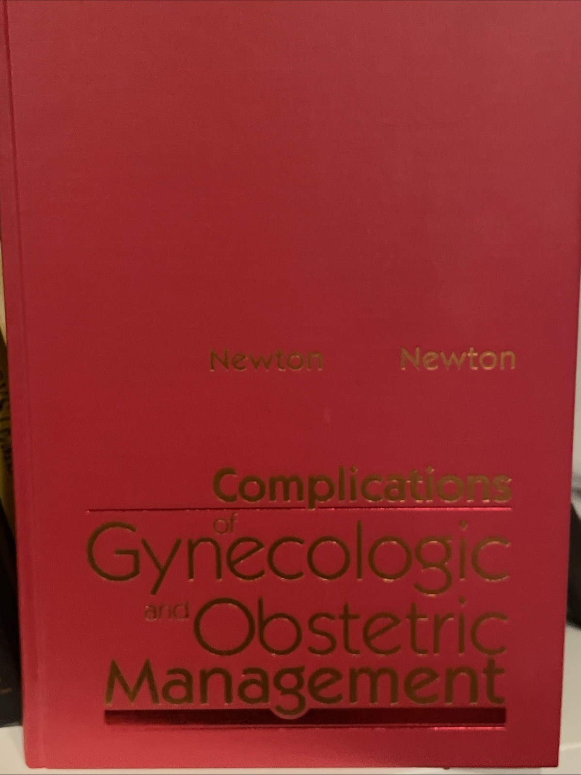Complications of Gynecologic and Obstetric Management By Newton And Newton