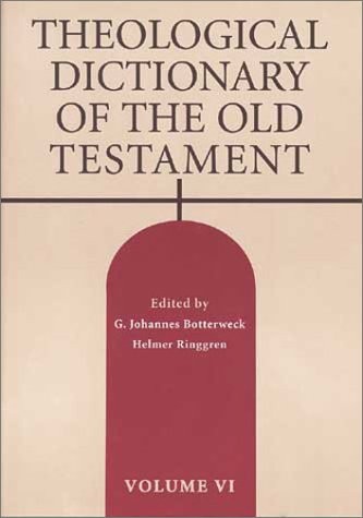 Theological Dictionary of the Old Testament, Vol. 6 – Botterweck, G. Johanne…