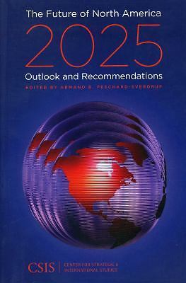 The Future of North America, 2025: Outlook and Recommendations (Significant …
