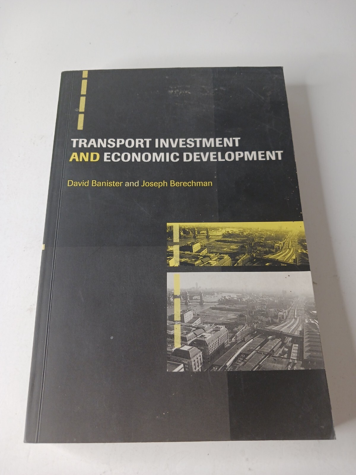 Transport Investment and Economic Development by David Banister TPB (2000)