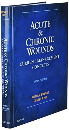 Acute and Chronic Wounds: Current Management… by Nix RN MS CWOCN, D Hardback