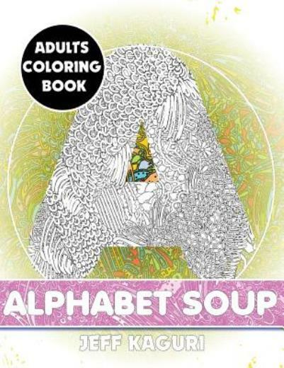 Adults Coloring Book: Alphabet Soup