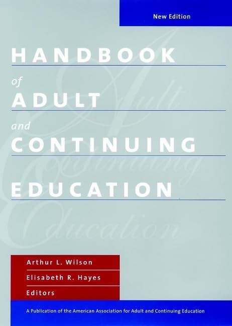 Handbook of Adult and Continuing Education (Higher e…