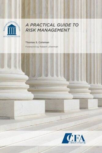 A Practical Guide to Risk Management – Paperback By Coleman, Thomas S. – GOOD