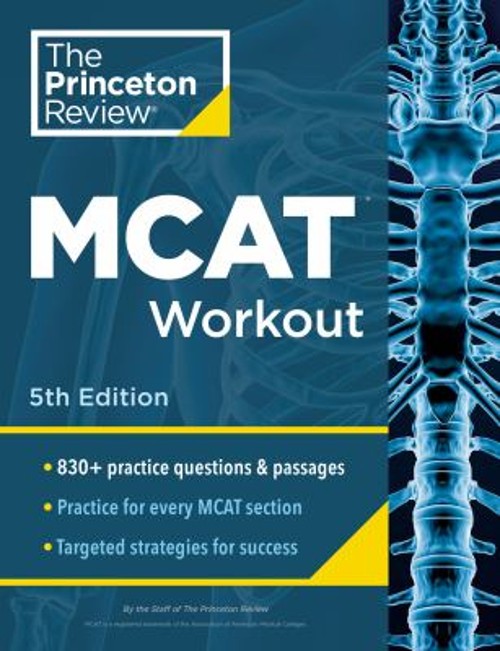 Princeton Review MCAT Workout, 5th Edition : 830+ Practice Questi