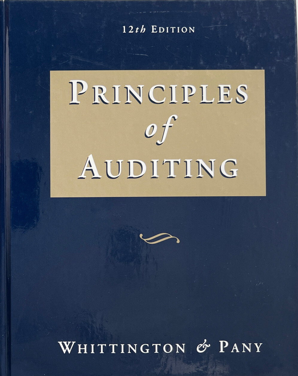 PRINCIPLES OF AUDITING 12TH ED. By O. Ray Whittington & Kurt Pany-HC *Excellent*