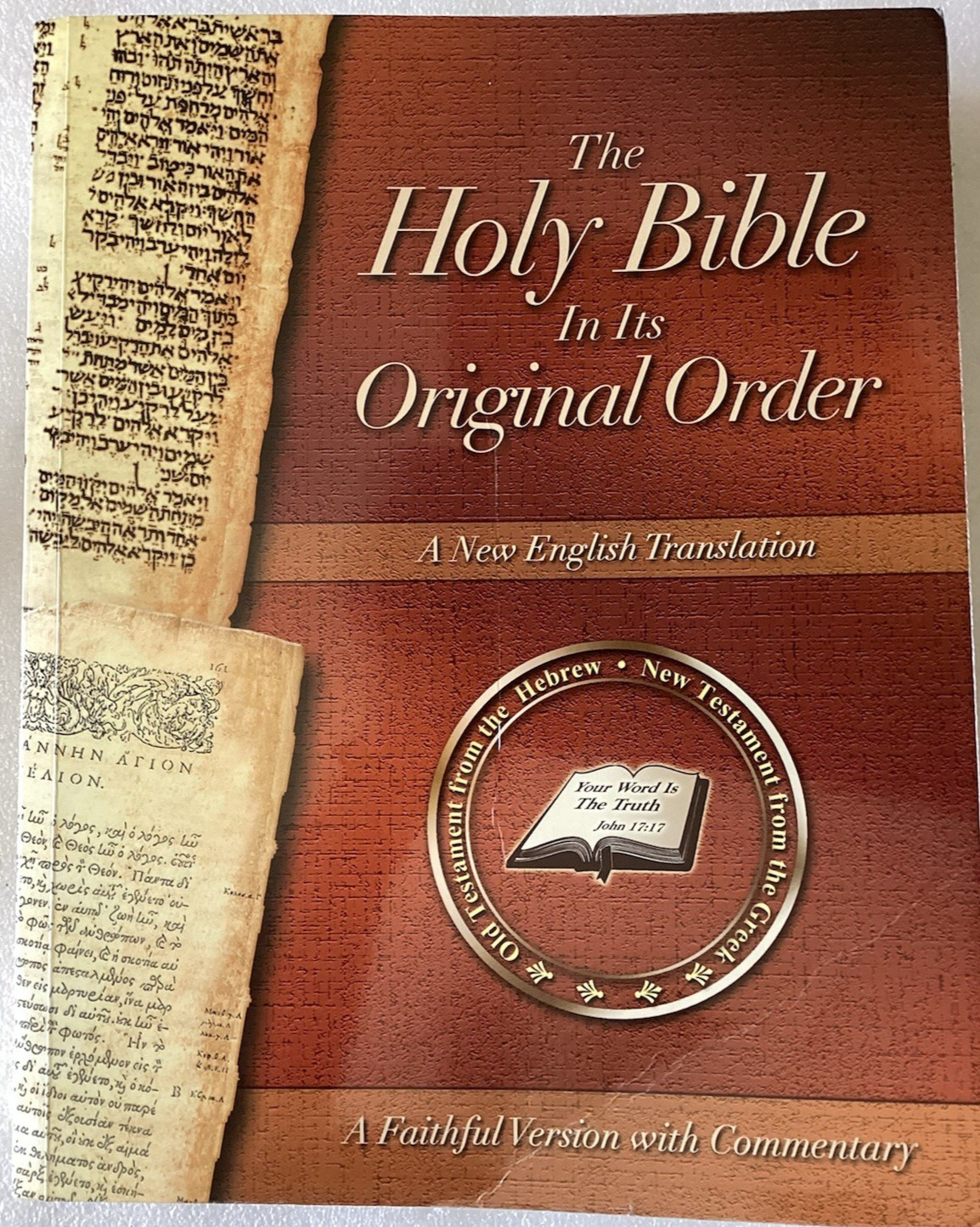 The Holy Bible In Its Original Order – A Faithful Version with Commentary/VG PB