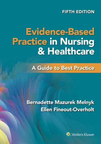 Evidence-Based Practice in Nursing & Healthcare: A Guide to Best Practice: Used