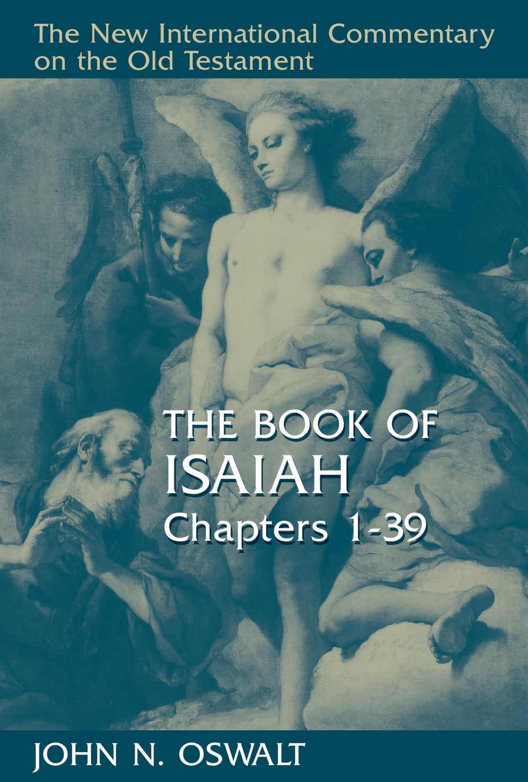 The Book of Isaiah, Chapters 1–39 (New International Commentary on the Old…