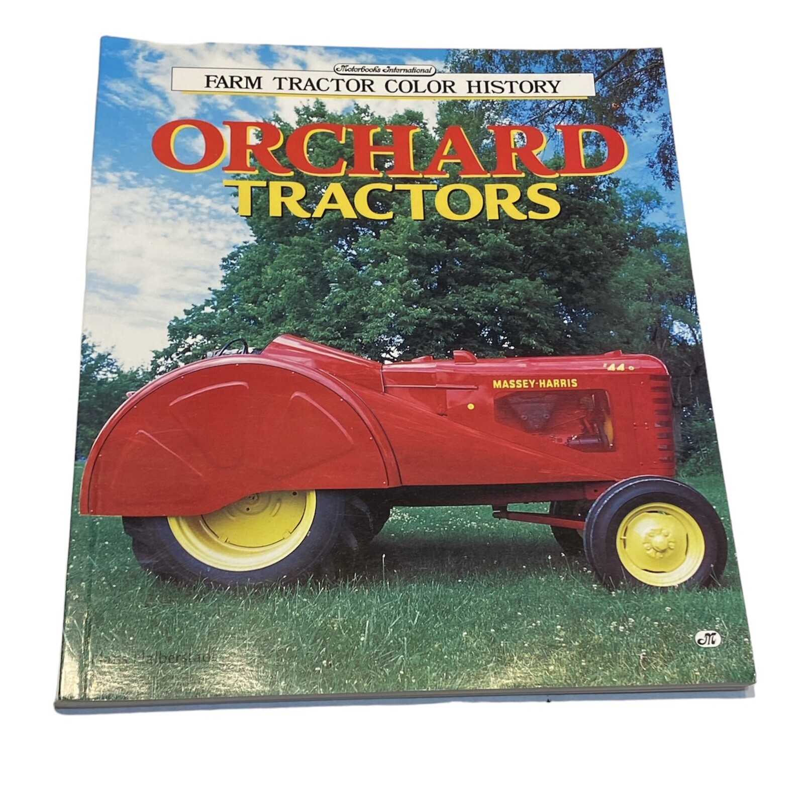 Orchard Tractors (Motorbooks International Farm Tractor Color History) by Halbe