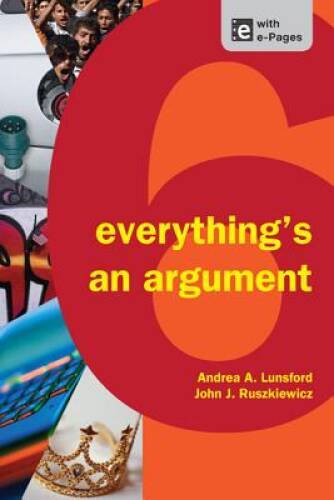 Everything’s an Argument – Paperback By Lunsford, Andrea A. – GOOD