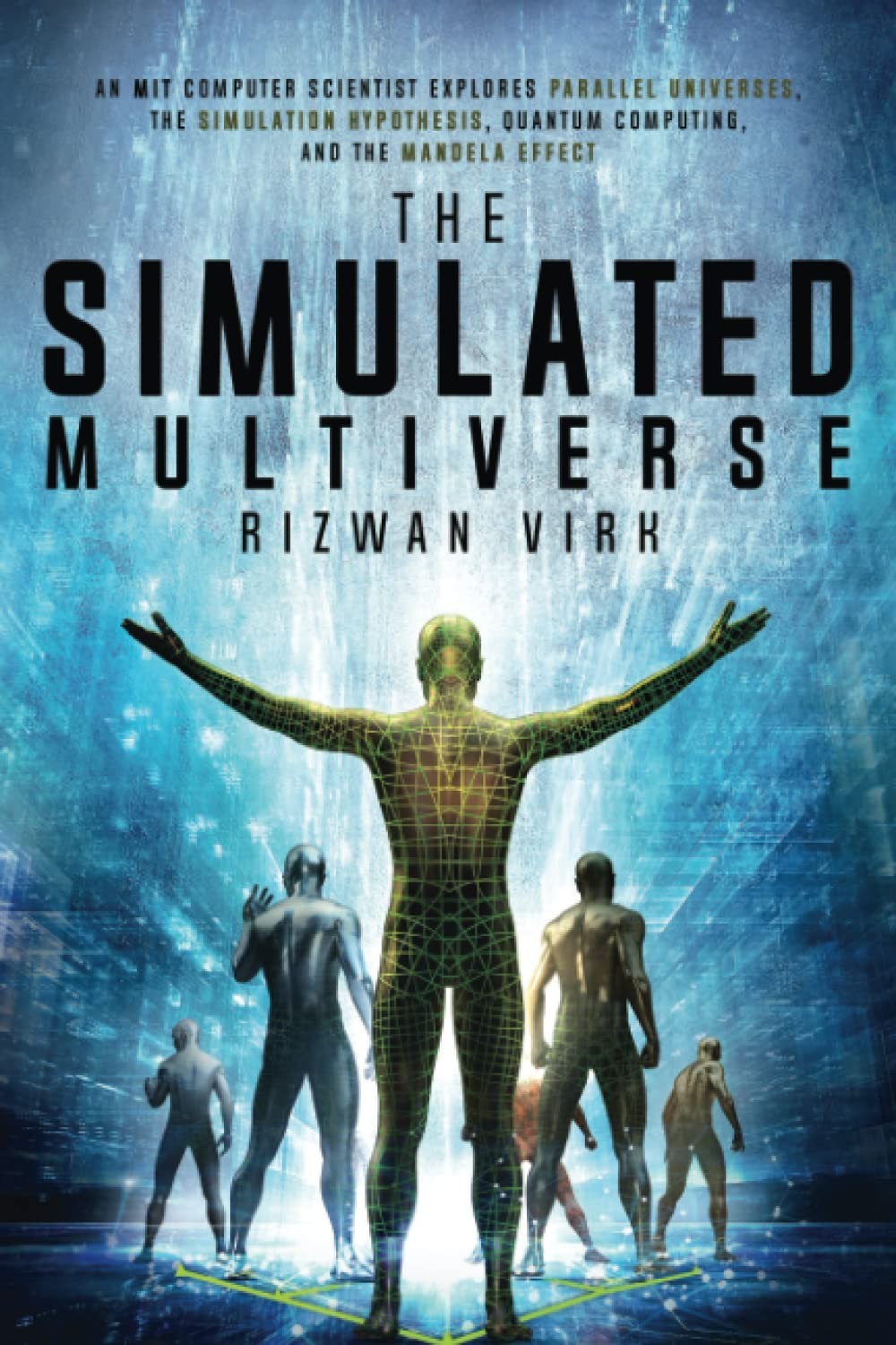 The Simulated Multiverse: An MIT Computer Scientist Explores Parallel Univer…
