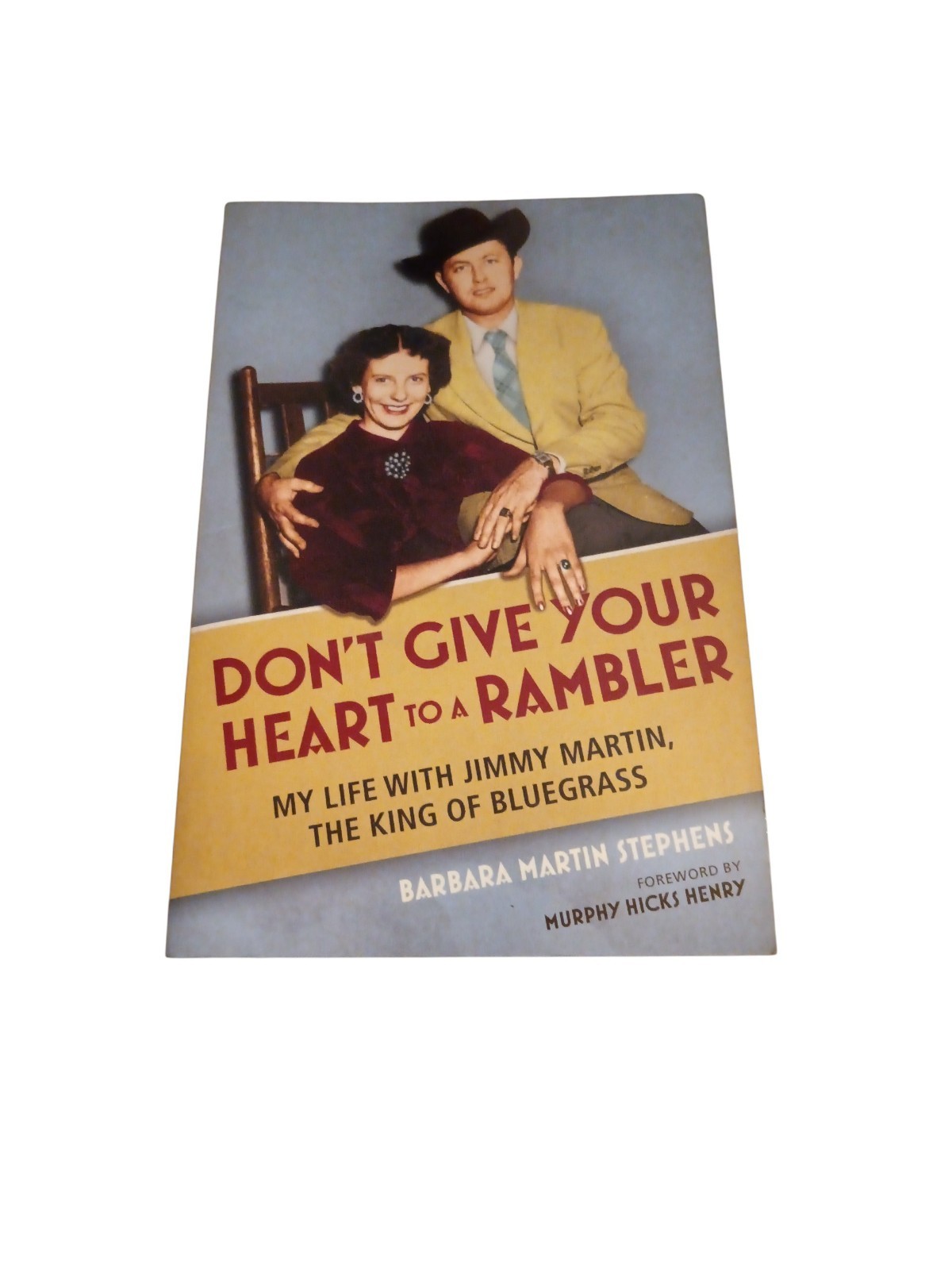 Music in American Life Ser.: Don’t Give Your Heart to a Rambler : My Life…