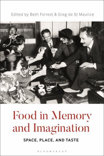 Food in Memory and Imagination : Space, Place And, Taste, Paperback by Forres…