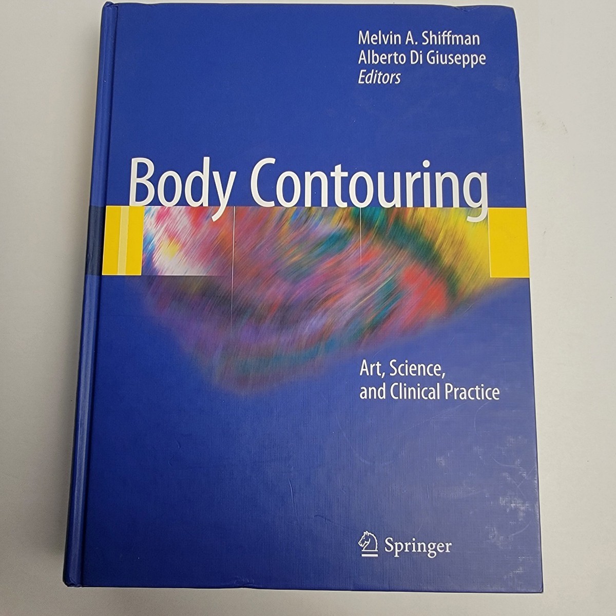 Body Contouring: Art, Science, and Clinical Practice 2010 Hardcover Like New