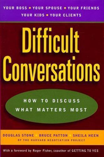 Difficult Conversations: How to Discuss What Matters Most – Hardcover – GOOD