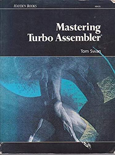 Mastering Turbo Assembler by Tom Swan (hardcover)