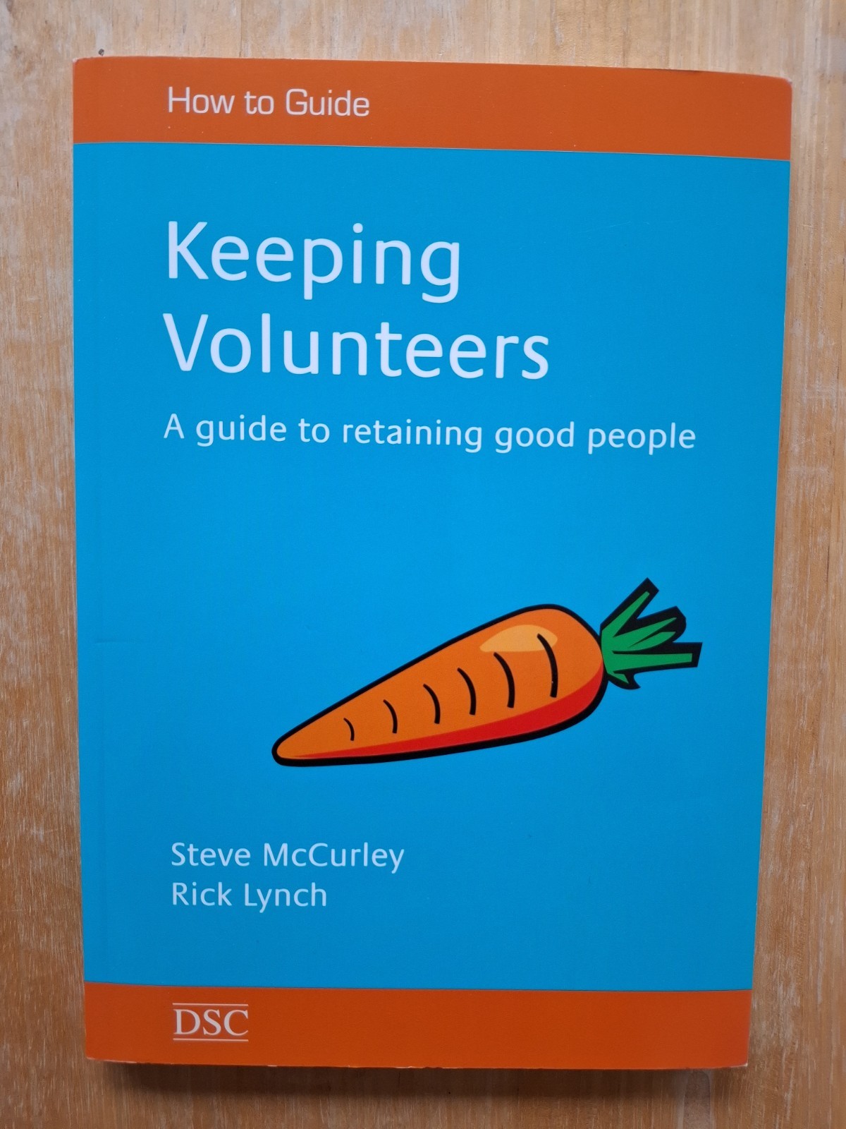 Keeping Volunteers: A Guide to Retention: The Art of… by Lynch, Rick Paperback