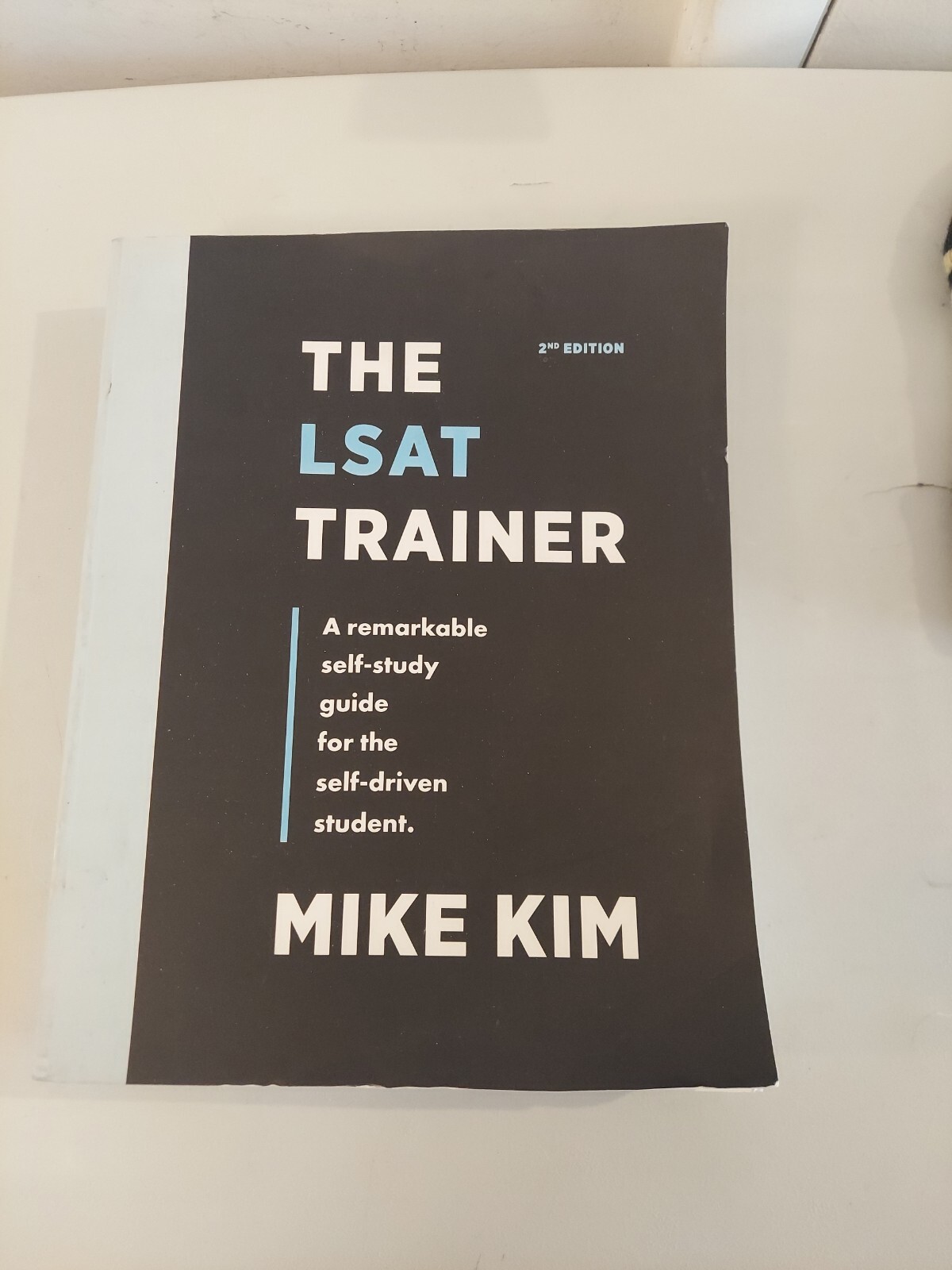 The LSAT Trainer : A Remarkable Self-Study Guide for the Self-Driven Student by