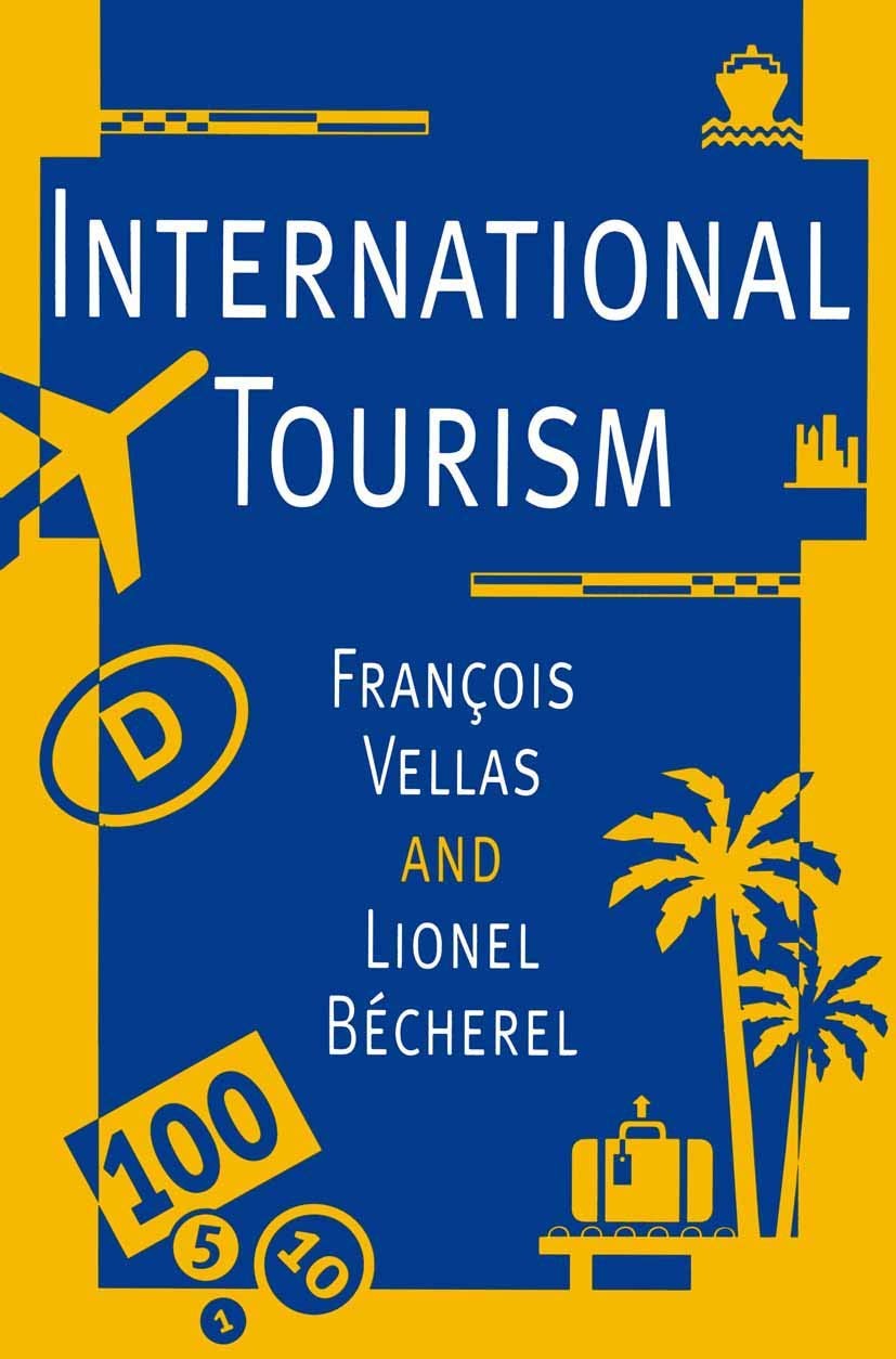 International Tourism: An Economic Perspective (Macmillan Business) by Vellas