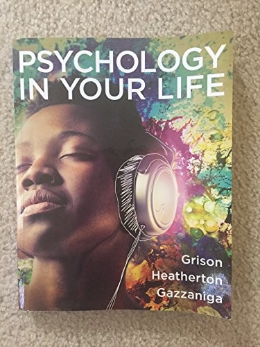 Psychology in Your Life – Paperback By Grison, Sarah – VERY GOOD
