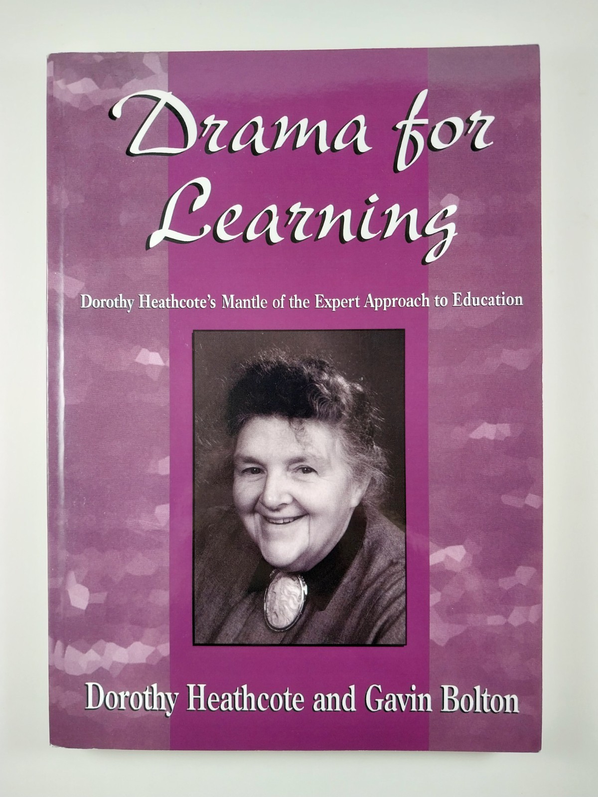 Drama for Learning by Dorothy Heathcote & Gavin Bolton (1995, TPB)