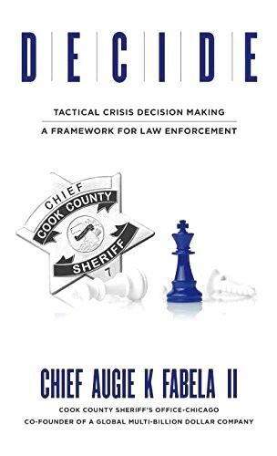 DECIDE: Tactical Crisis Decision Making: A Framework For Law Enforcement