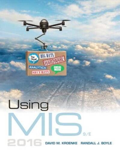 Using MIS (9th Edition) – Paperback By Kroenke, David M. – GOOD