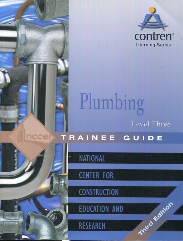 Plumbing Level 3 Trainee Guide, Paperback (3rd Edition) (Contren Learning Seri..